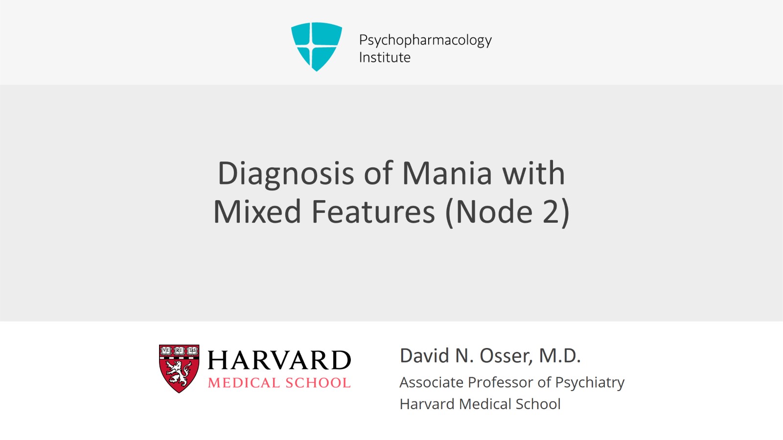 Diagnosis of Mania with Mixed Features (Node 2) Slide 1 of 5