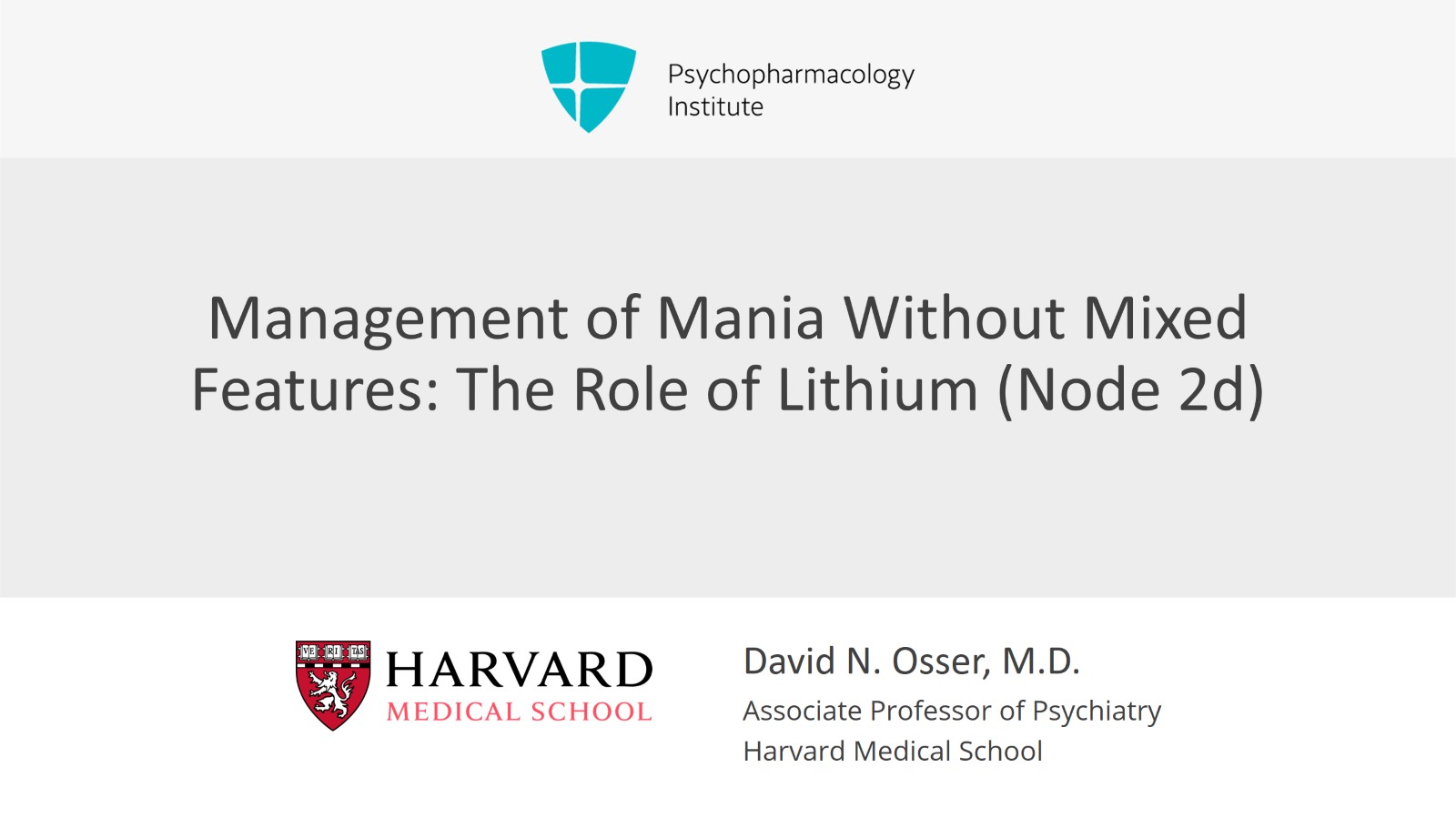 Management of Mania Without Mixed Features: The Role of Lithium (Node 2d) Slide 1 of 13