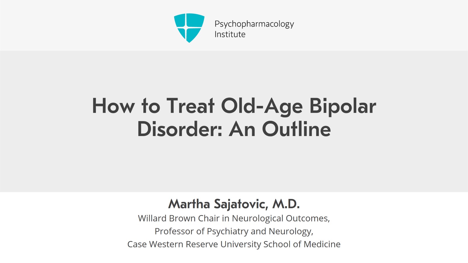 Treatment of Older-Age Bipolar Disorder: Outline Slide 1 of 9
