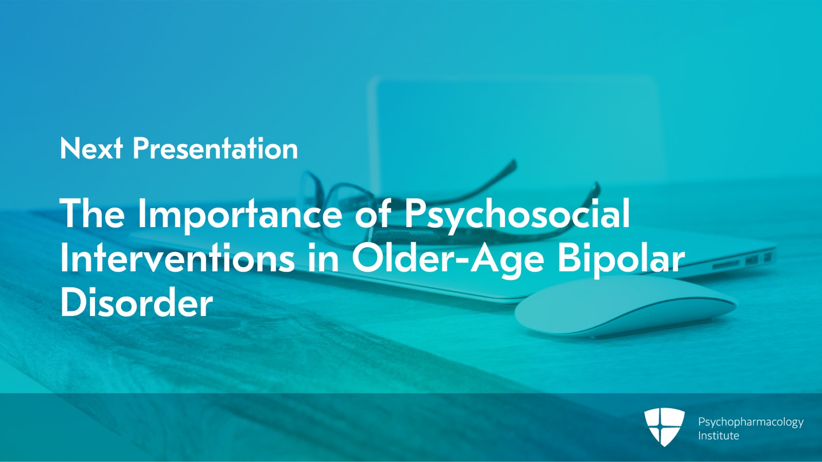 Navigating Treatment Maintenance and Adherence in Older-Age Bipolar Disorder Slide 6 of 6