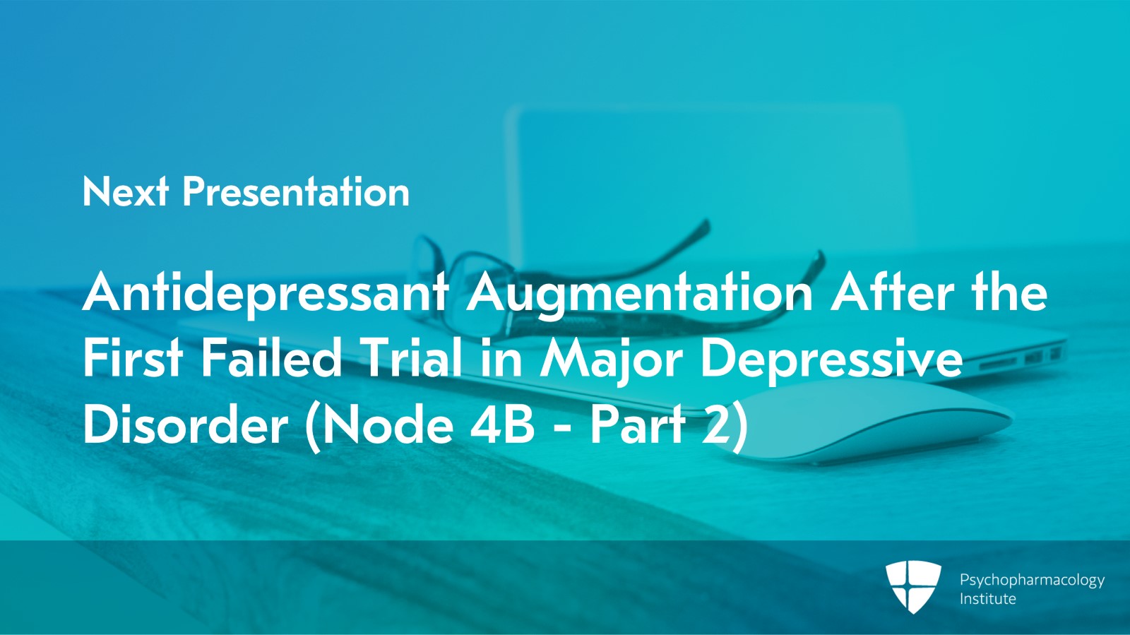 Antidepressant Switching After the First Failed Trial in Major Depressive Disorder (Node 4B – Part 1) Slide 8 of 8