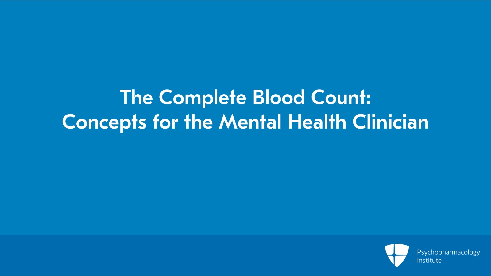 The Complete Blood Count: Concepts for the Mental Health Clinician Slide 2 of 7