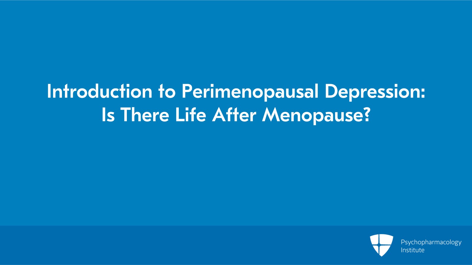Introduction to Perimenopausal Depression: Is There Life After Menopause? Slide 2 of 15