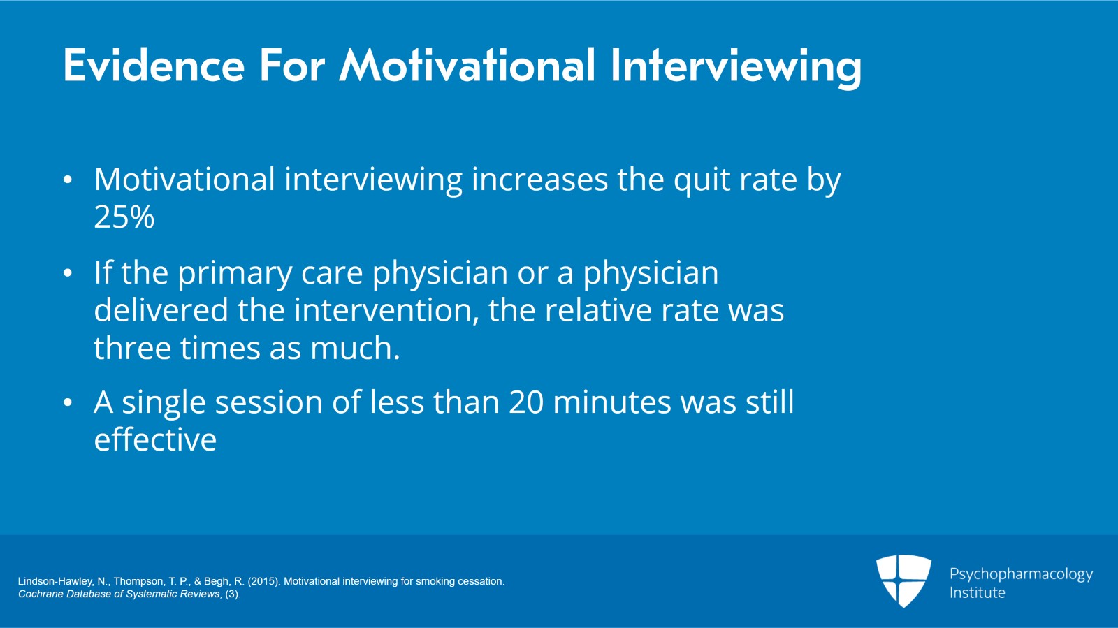 Psychosocial Interventions for Tobacco Use Disorder: Focus on Motivational Interviewing Slide 4 of 12