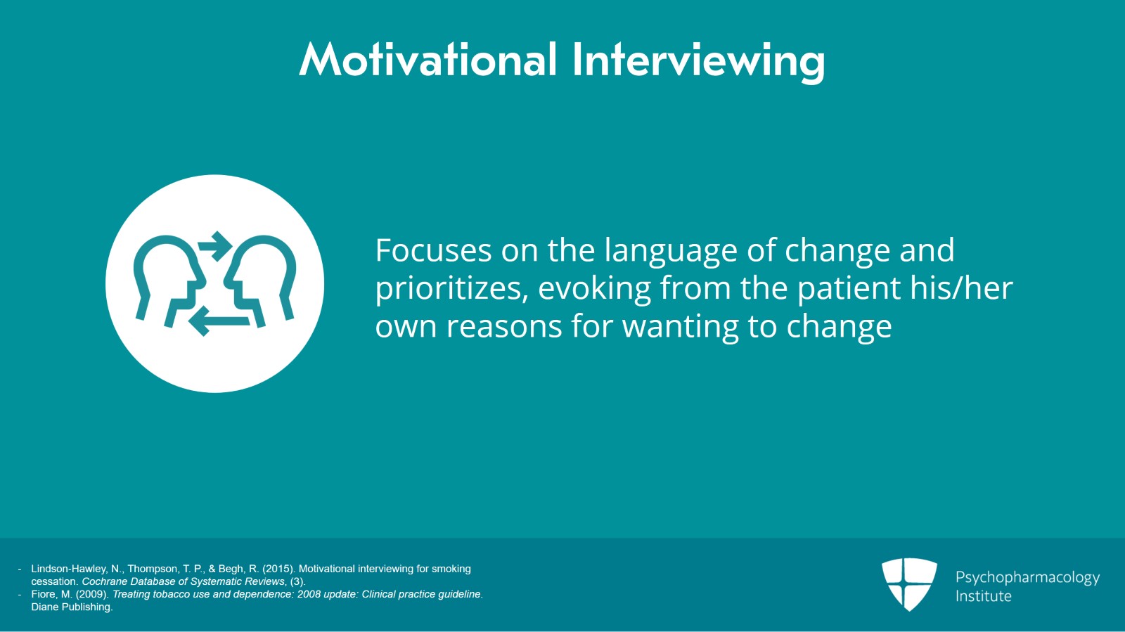 Psychosocial Interventions for Tobacco Use Disorder: Focus on Motivational Interviewing Slide 6 of 12