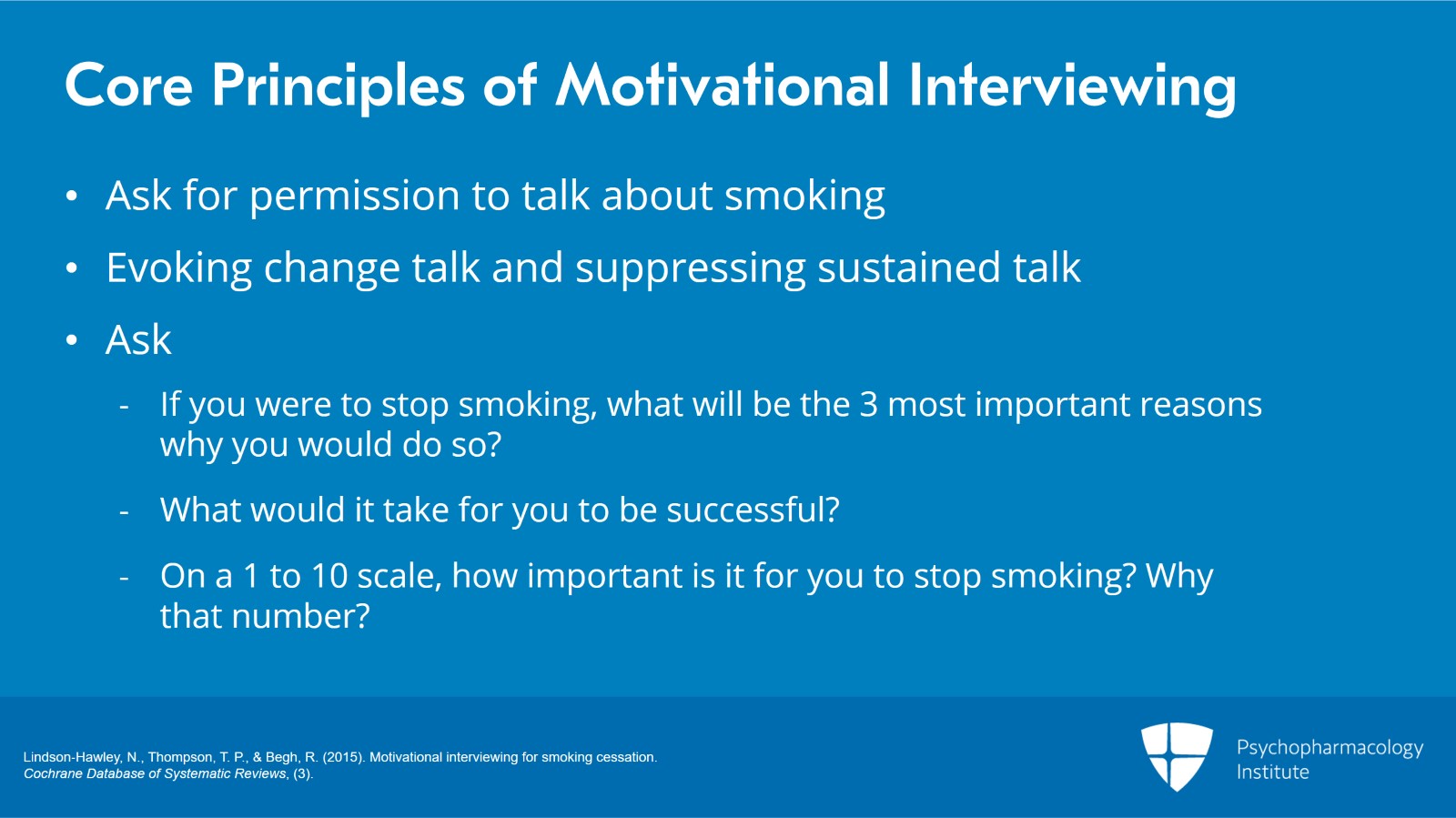 Psychosocial Interventions for Tobacco Use Disorder: Focus on Motivational Interviewing Slide 7 of 12