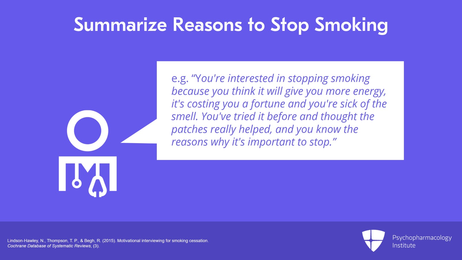 Psychosocial Interventions for Tobacco Use Disorder: Focus on Motivational Interviewing Slide 8 of 12