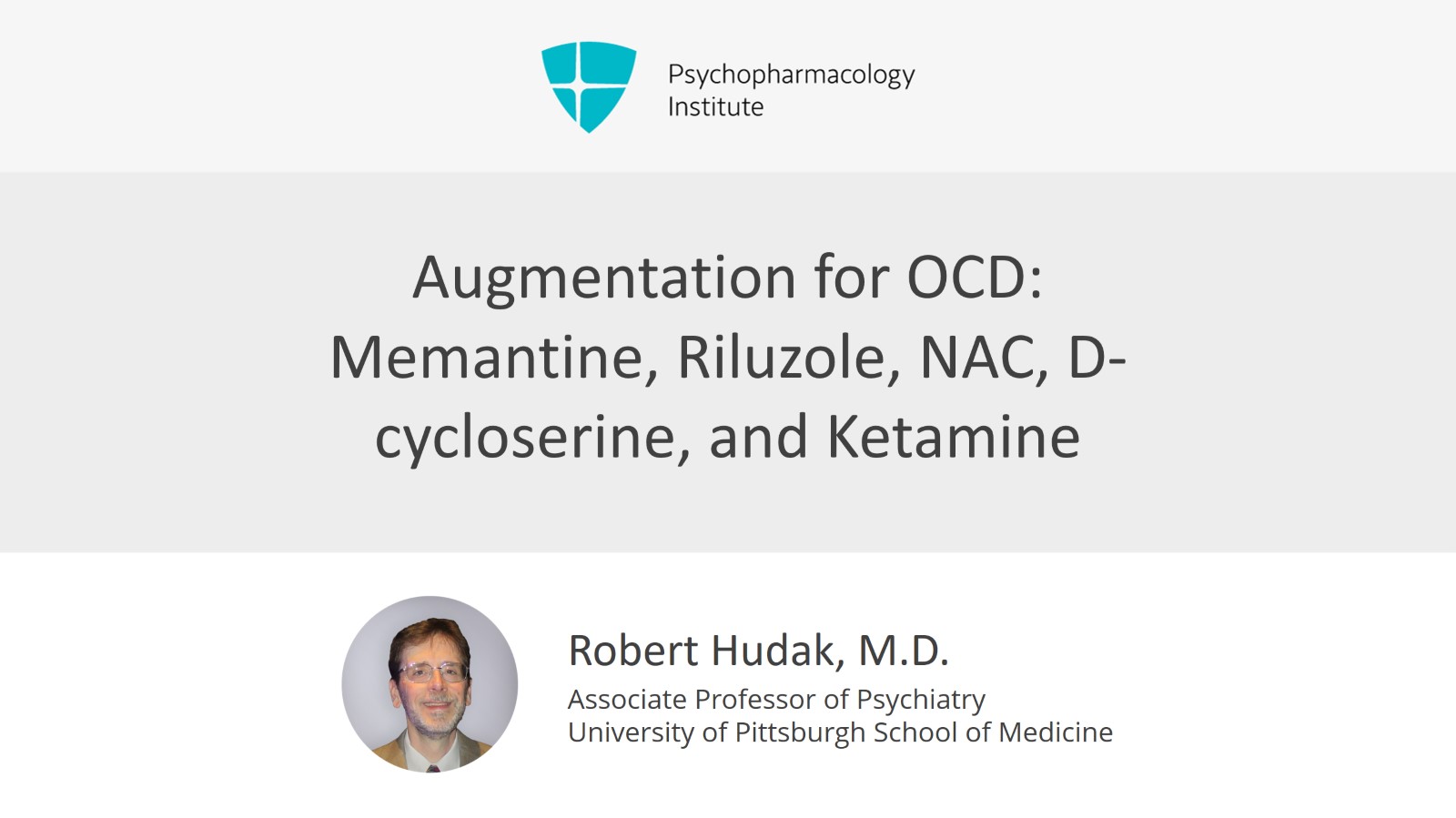 Augmentation for OCD: Memantine, Riluzole, NAC, D-cycloserine, and Ketamine Slide 1 of 9