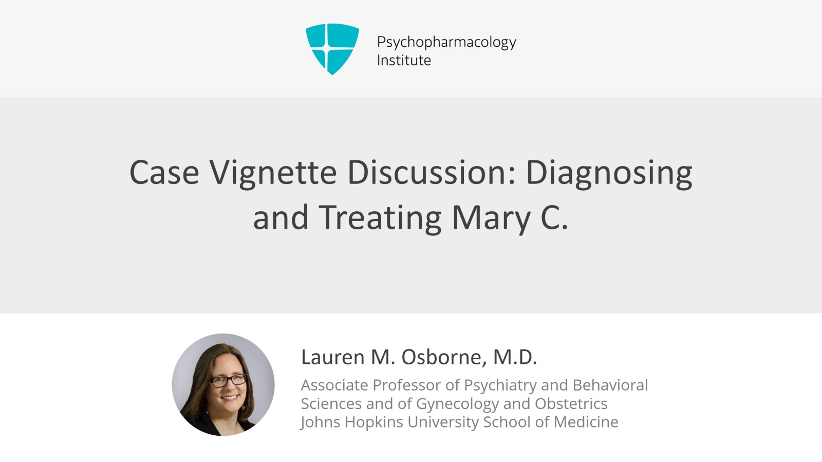 Case Vignette Discussion: Diagnosing and Treating Mary C. Slide 1 of 10