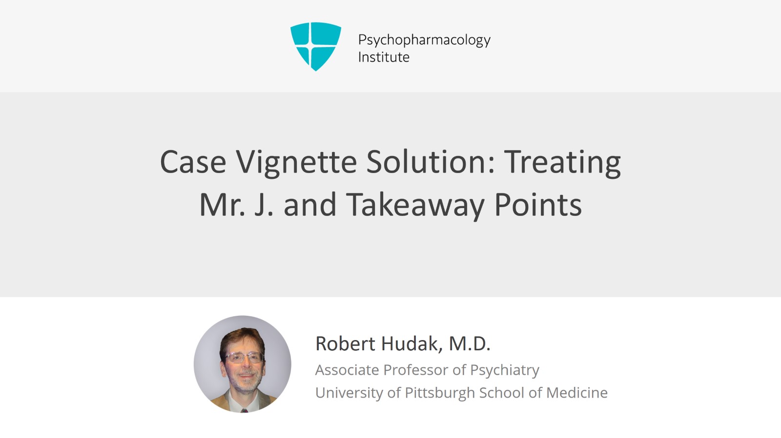 Case Vignette Solution: Treating Mr. J. and Takeaway Points Slide 1 of 11