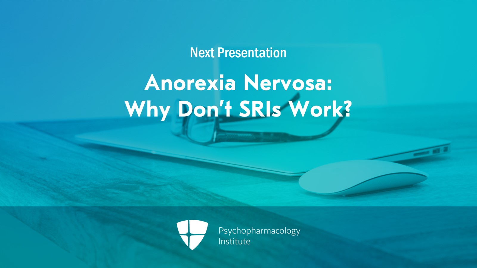 Never Too Thin: Anorexia Nervosa (AN) Diagnosis and Overview of Pharmacological Treatment Slide 13 of 13
