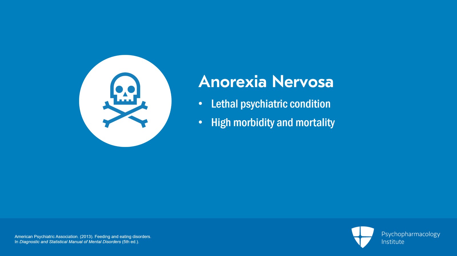 Never Too Thin: Anorexia Nervosa (AN) Diagnosis and Overview of Pharmacological Treatment Slide 2 of 13