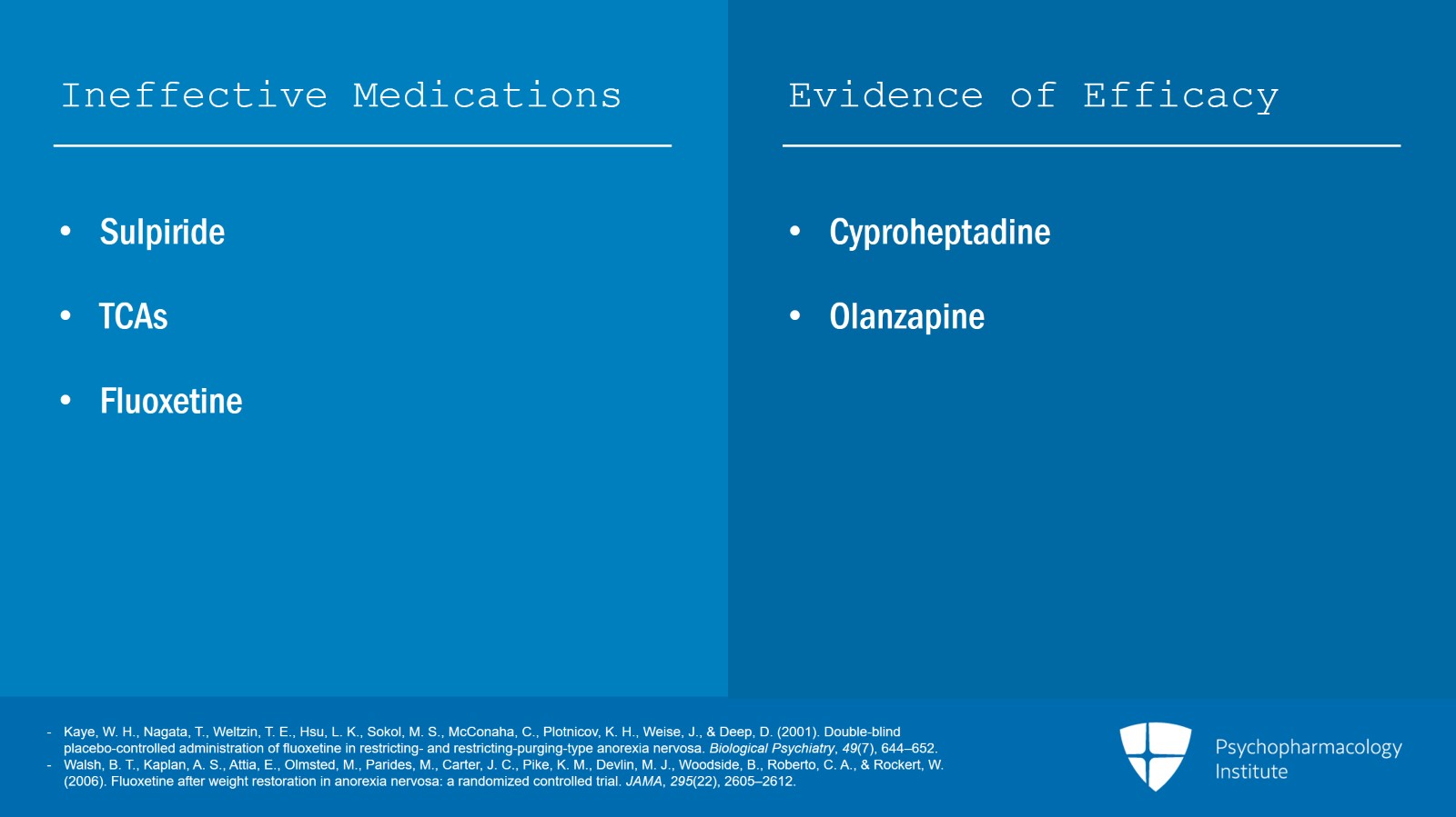 Never Too Thin: Anorexia Nervosa (AN) Diagnosis and Overview of Pharmacological Treatment Slide 9 of 13
