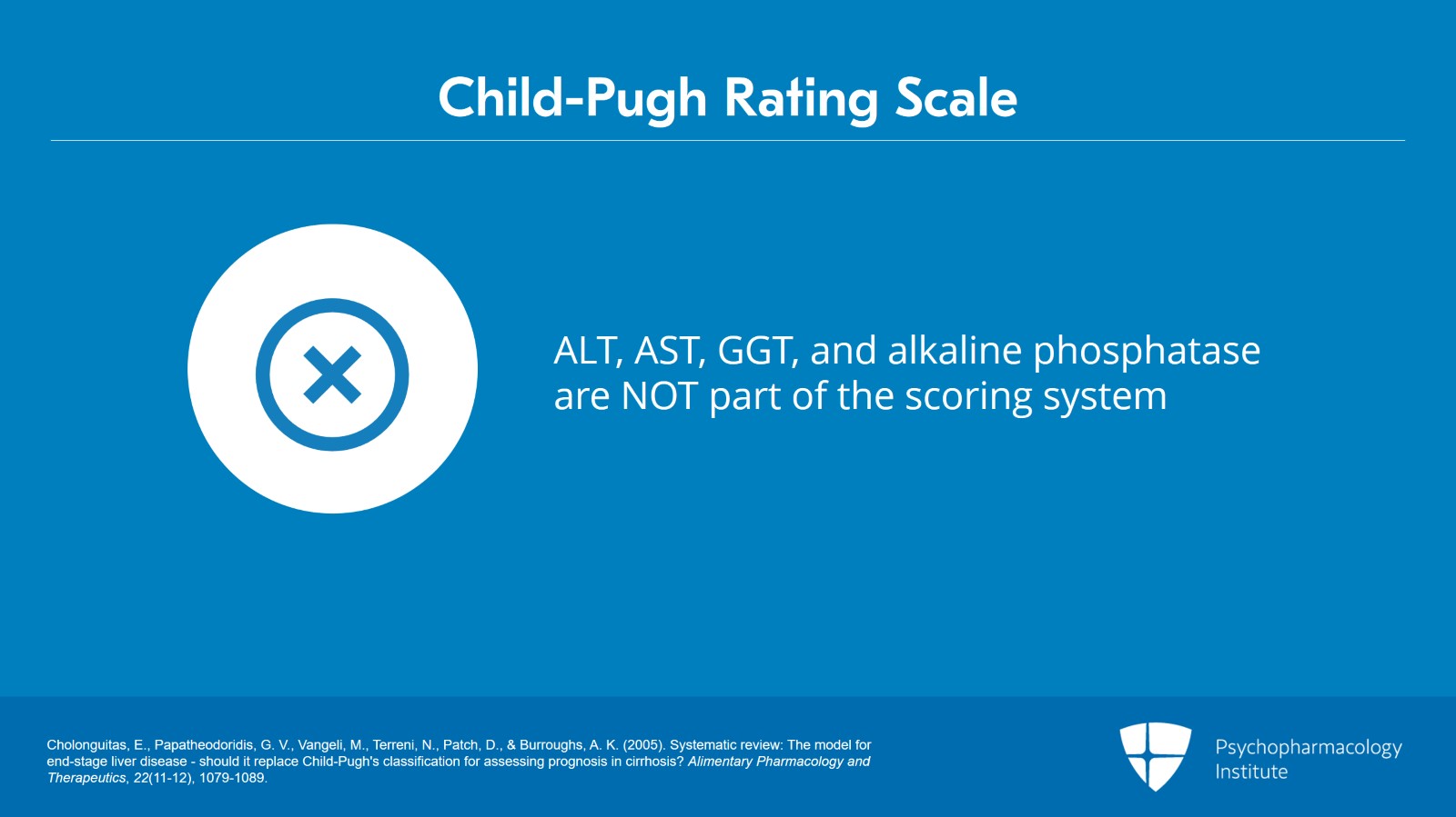 Rating Scales for Hepatic Dysfunction: Child-Pugh Slide 4 of 19
