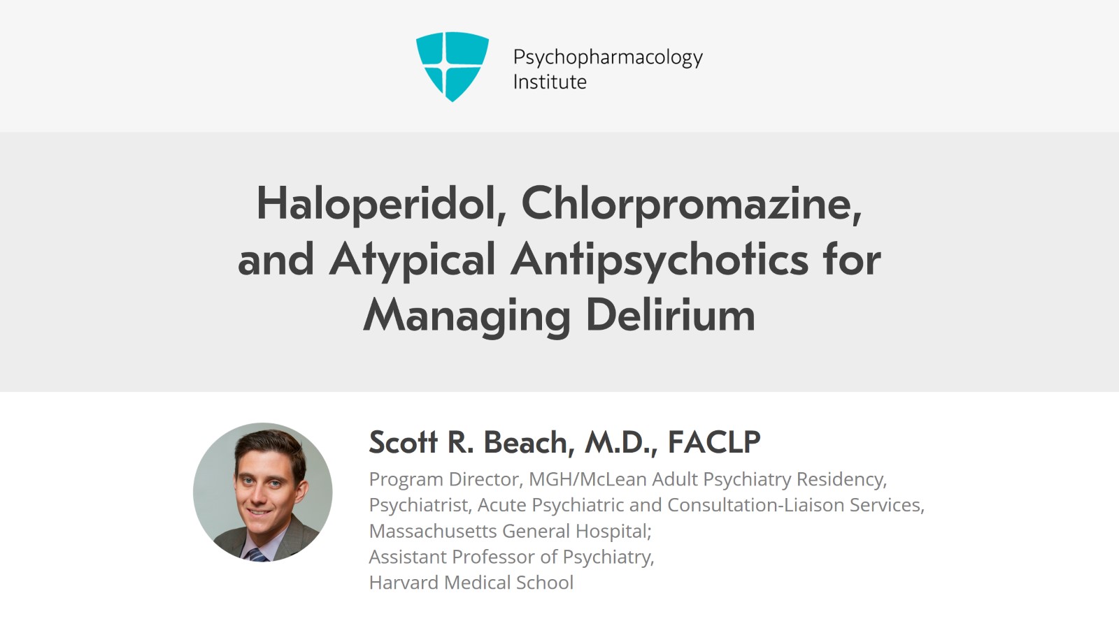 Haloperidol, Chlorpromazine, and Atypical Antipsychotics for Managing Delirium Slide 1 of 26