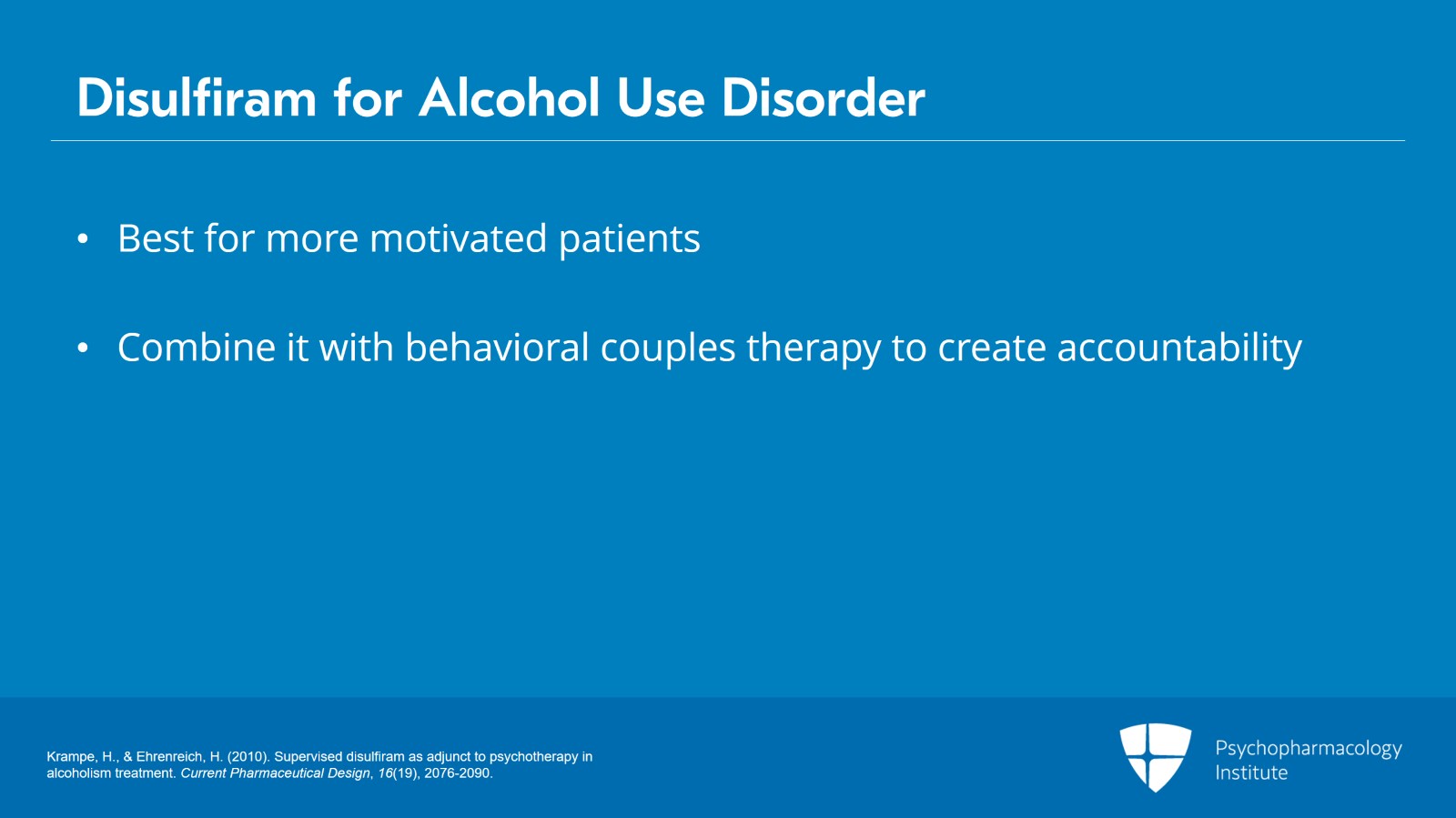 Pharmacology in Alcohol Use Disorder: Naltrexone, Acamprosate, and Disulfiram Slide 21 of 25
