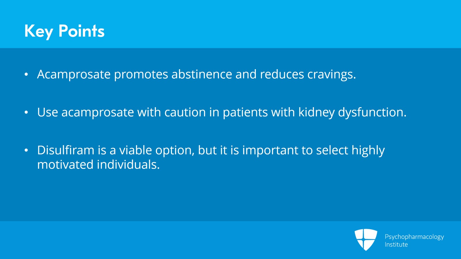Pharmacology in Alcohol Use Disorder: Naltrexone, Acamprosate, and Disulfiram Slide 24 of 25