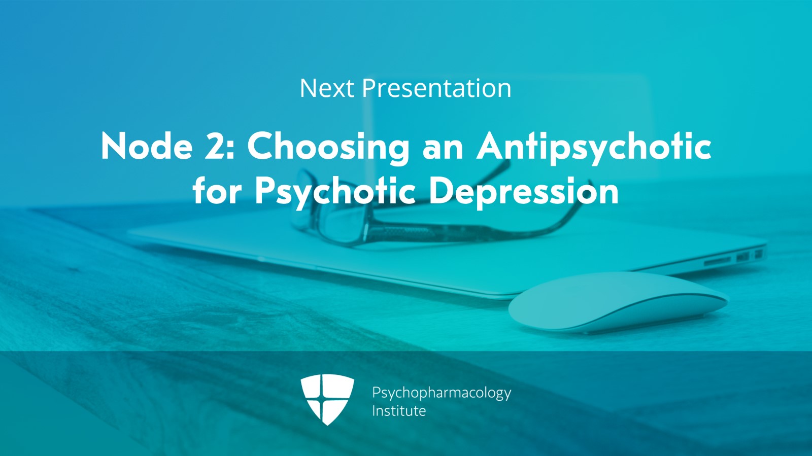 Node 2C: Combination Therapy: SNRIs + Antipsychotics Slide 12 of 12