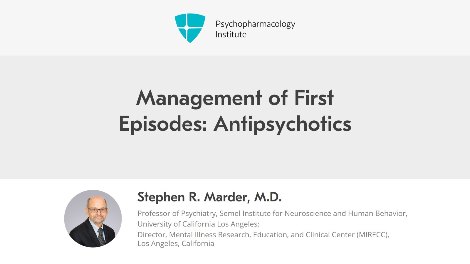 Management of First Episodes: Antipsychotics Slide 1 of 11