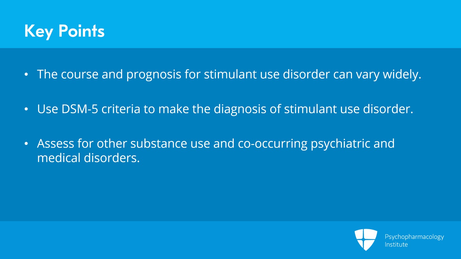 Stimulants Use: Course, Assessment, and Diagnosis Slide 17 of 19