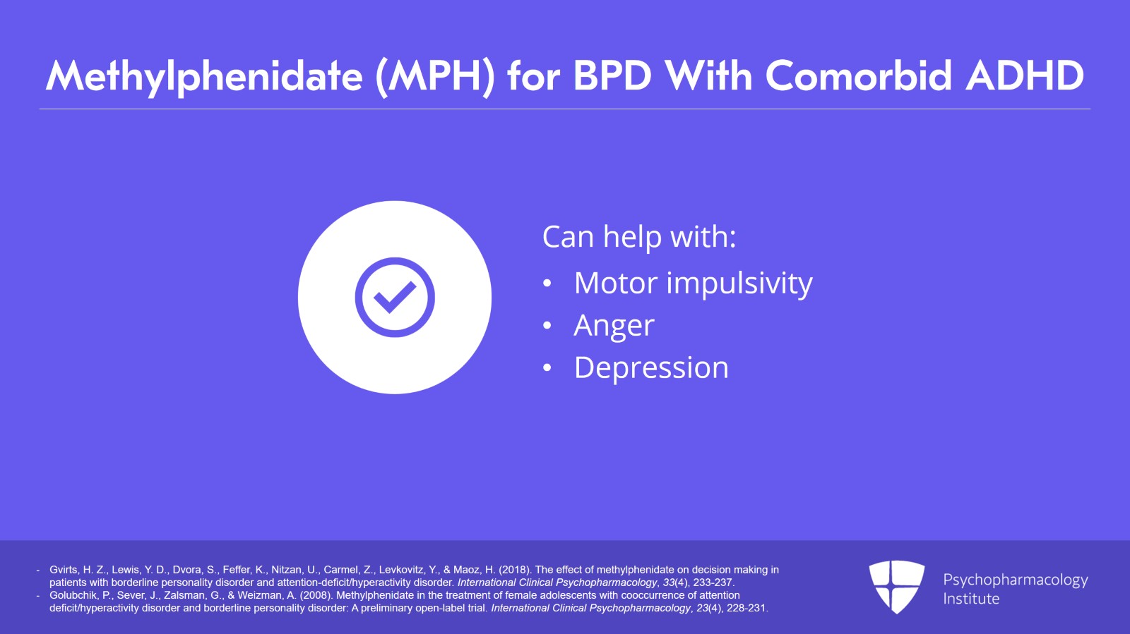 Omega-3 Fatty Acids, Methylphenidate, Clonidine, Doxazosin, Memantine, and Oxytocin for BPD Slide 3 of 13