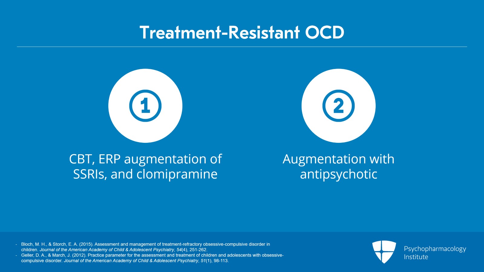 Clinical Tips for Treating Pediatric OCD, Long-Term Follow-Up, and Treatment-Resistant OCD Slide 9 of 12