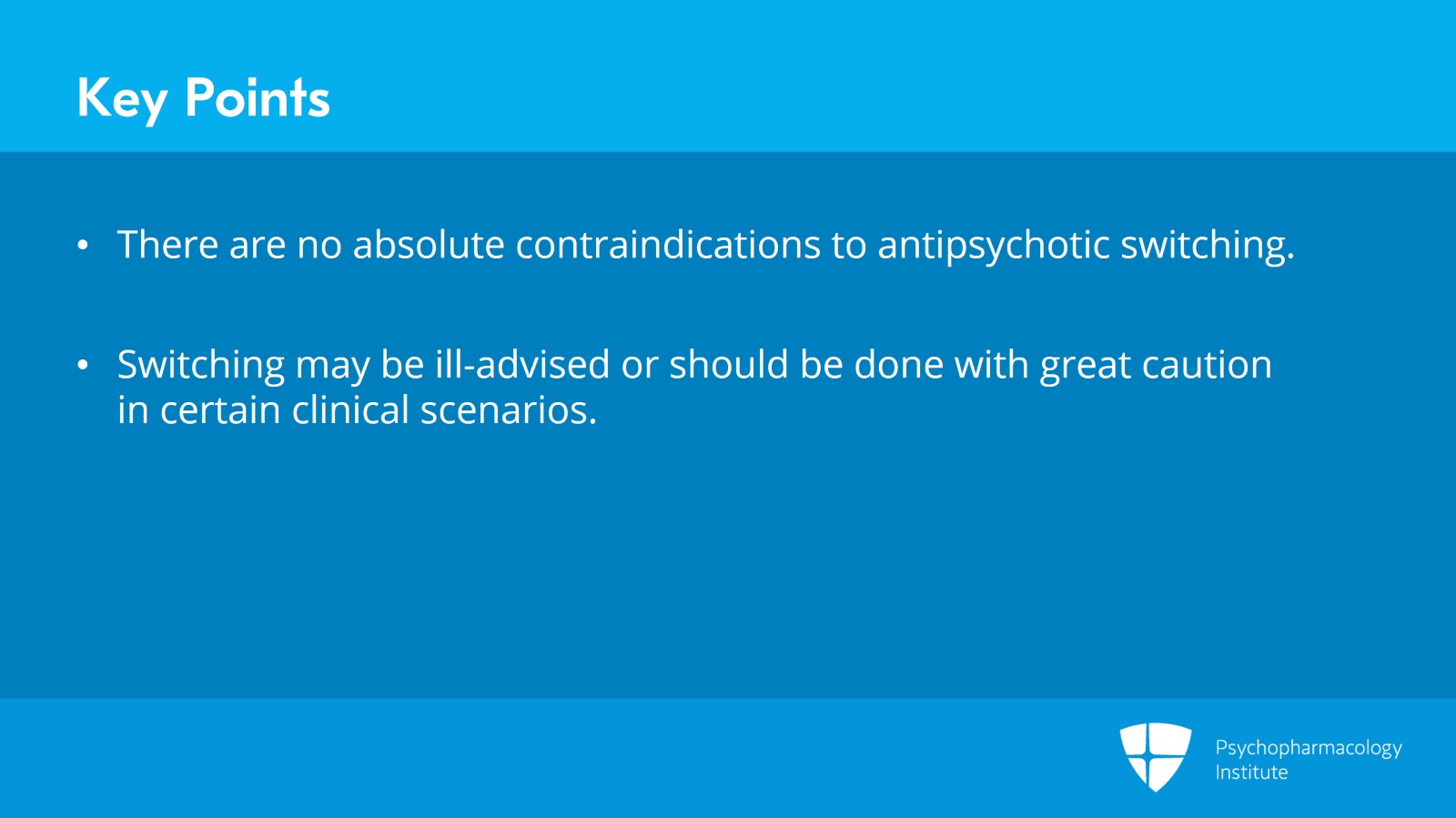 Relative Contraindications to Antipsychotic Switching Slide 8 of 9