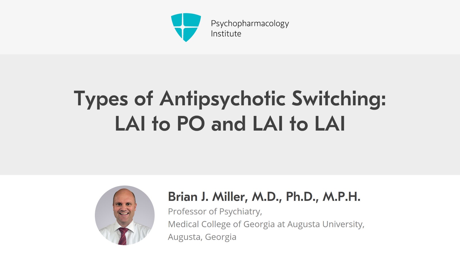 Types of Antipsychotic Switching: LAI to PO and LAI to LAI Slide 1 of 8
