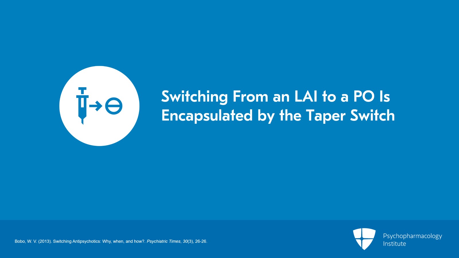 Types of Antipsychotic Switching: LAI to PO and LAI to LAI Slide 2 of 8