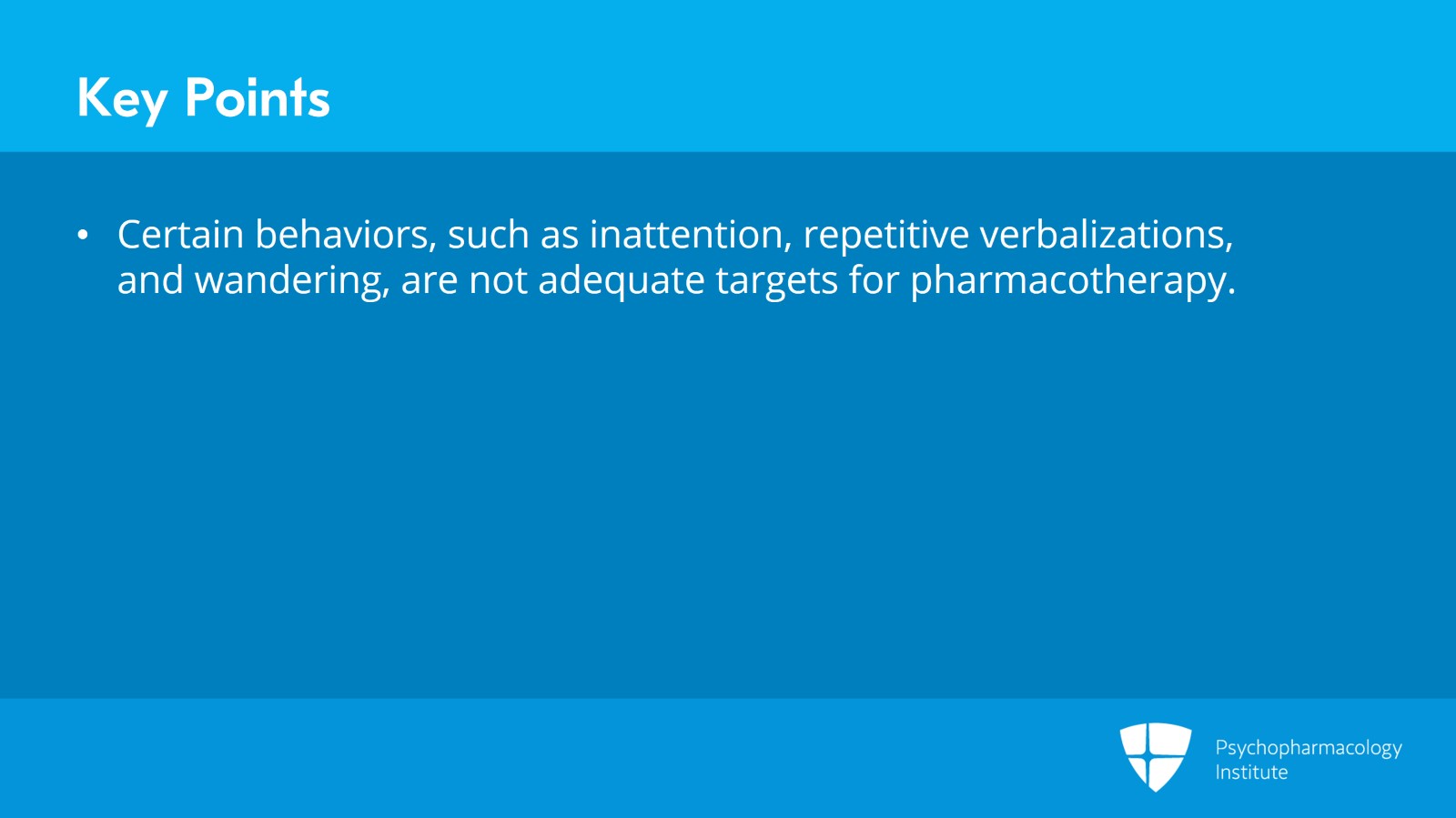 Overview of Pharmacologic Treatment for BPSD Slide 11 of 12