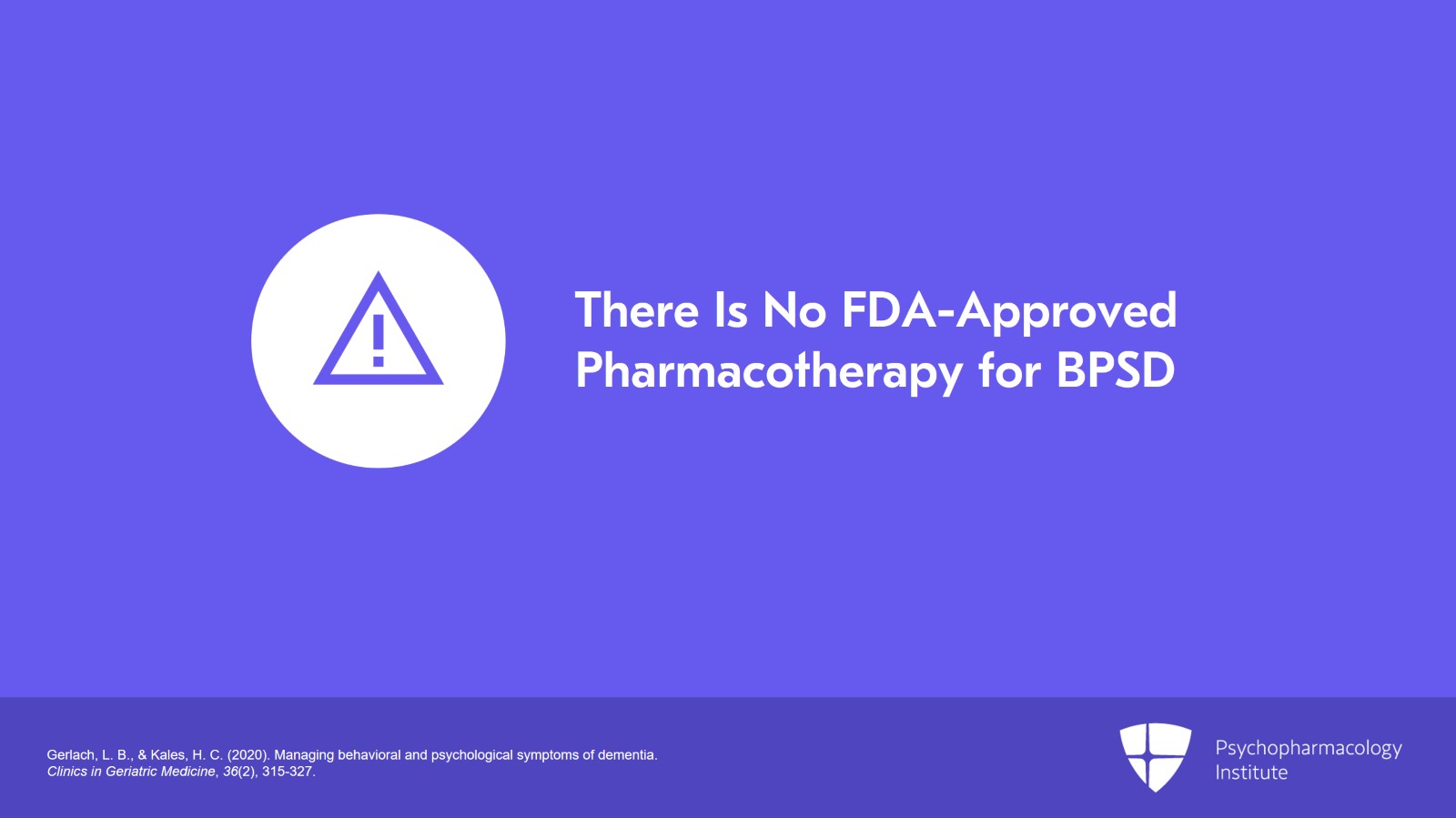 Overview of Pharmacologic Treatment for BPSD Slide 3 of 12