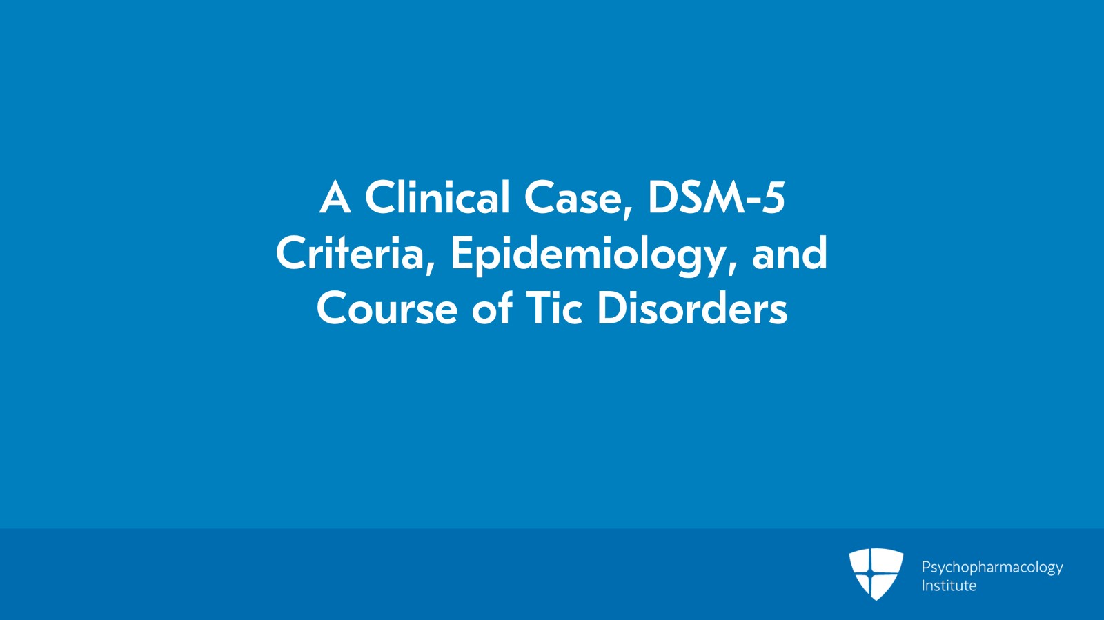 A Clinical Case, DSM-5 Criteria, Epidemiology, and Course of Tic Disorders Slide 2 of 26