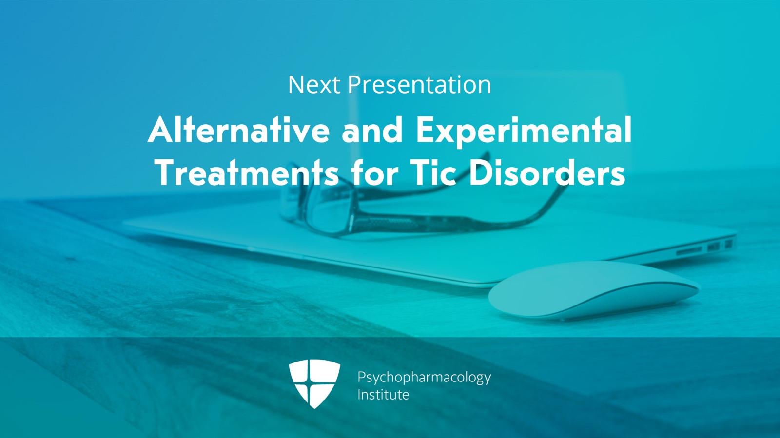 Treatment Optimization for Tic Disorders Slide 28 of 28