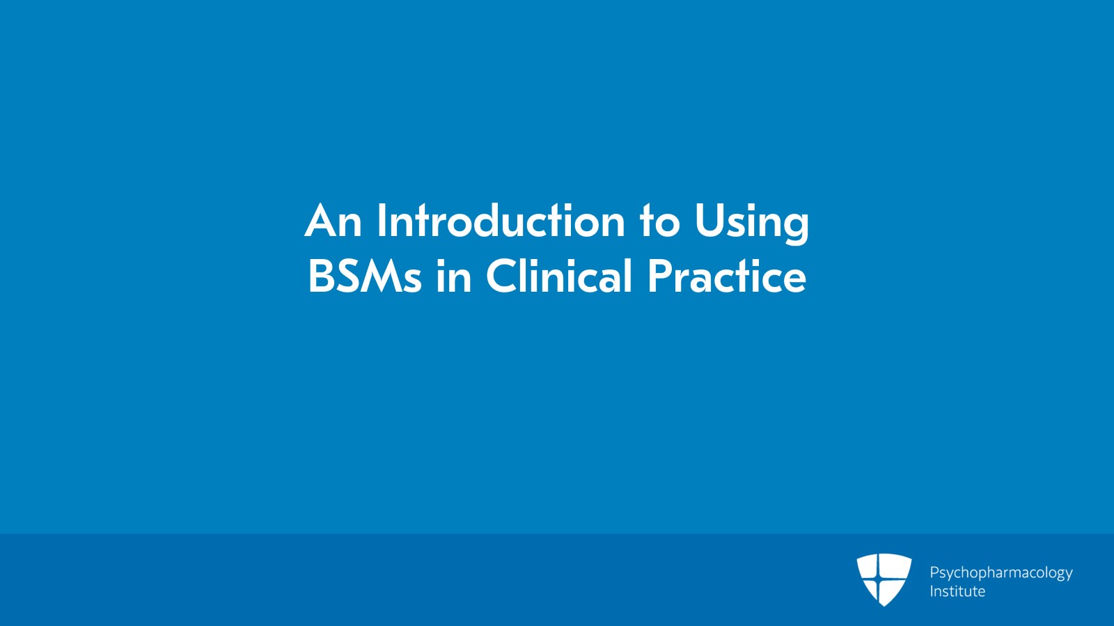 An Introduction to Using BSM in the Clinical Practice Slide 2 of 11