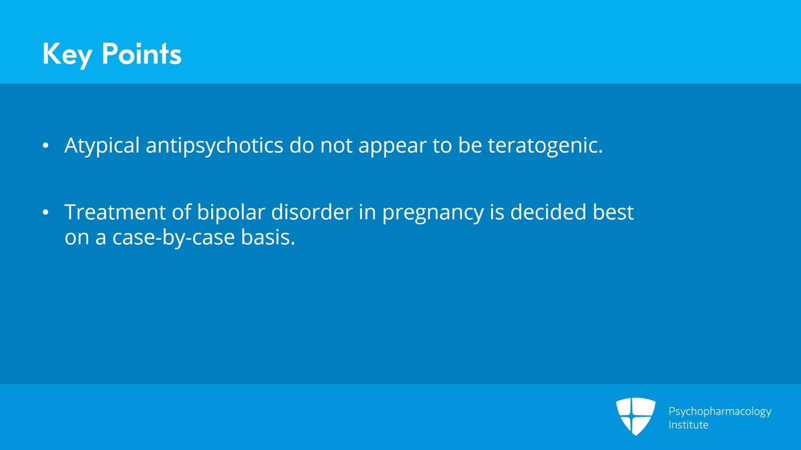 Guiding Principles for Treating Bipolar Disorder During Pregnancy Slide 15 of 16