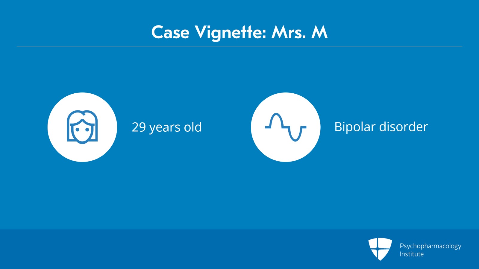 Clinical Vignette: A Woman With Bipolar Disorder Who Wishes to Become Pregnant Slide 2 of 38