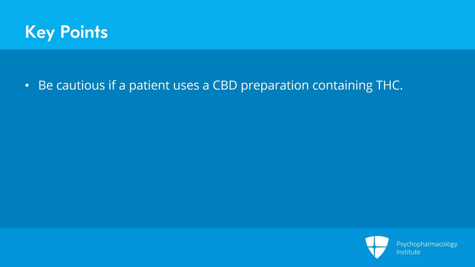 Cannabidiol: Evidence for Psychiatric Disorders and Recommendations for Using It Slide 15 of 16