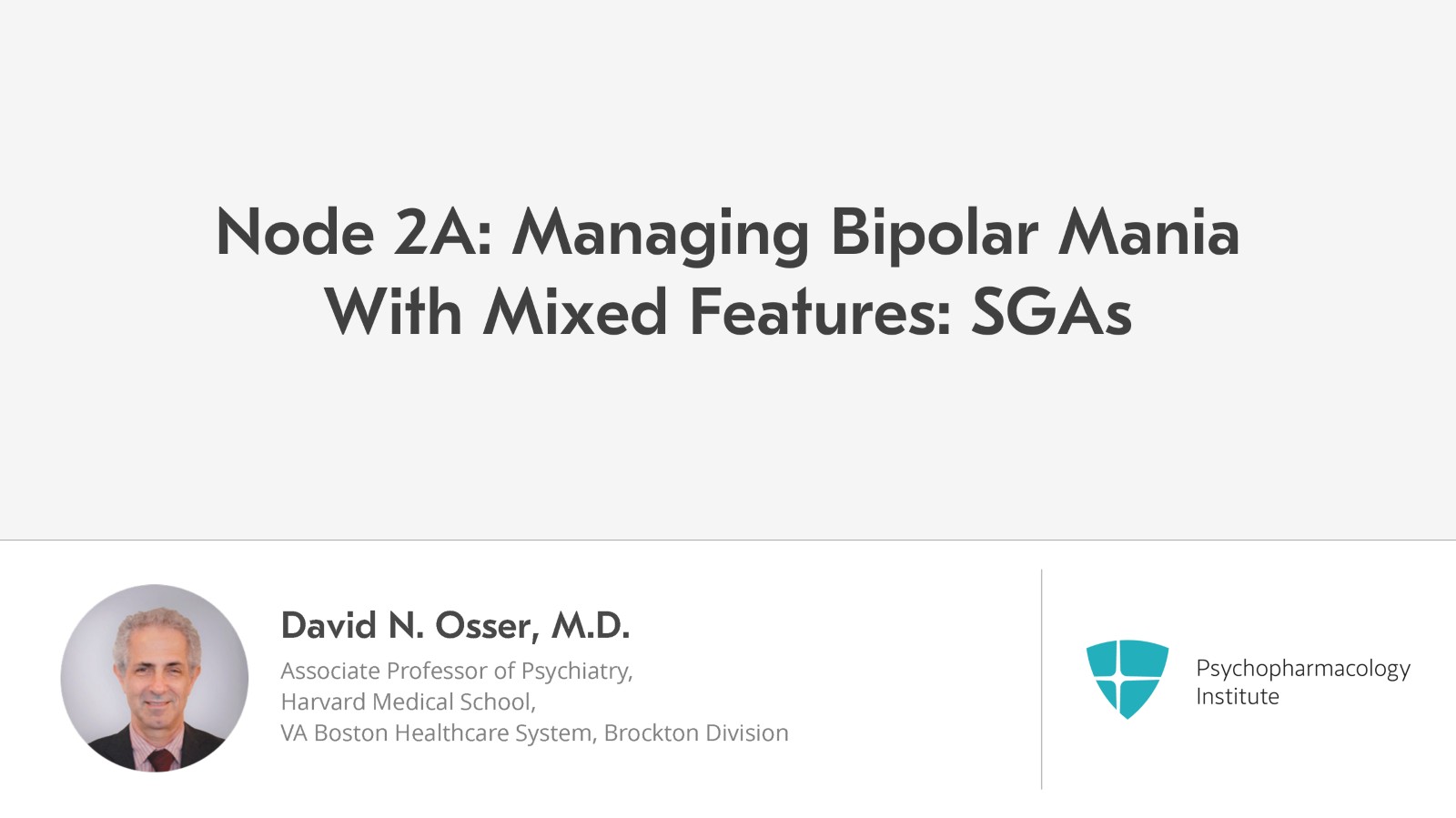 Managing Bipolar Mania With Mixed Features: SGAs Slide 1 of 23