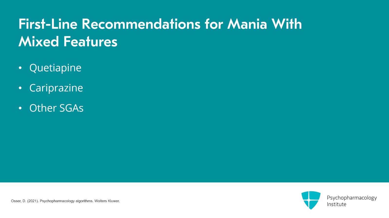 Managing Bipolar Mania With Mixed Features: SGAs Slide 7 of 23