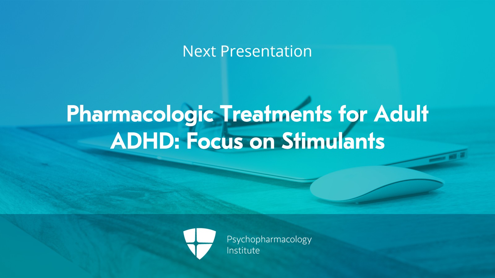 Treatment Algorithm for Adult ADHD Slide 10 of 10