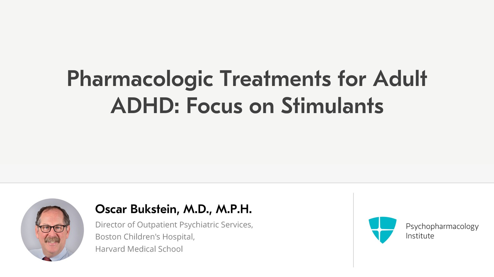 Pharmacologic Treatments for Adult ADHD: Focus on Stimulants Slide 1 of 20