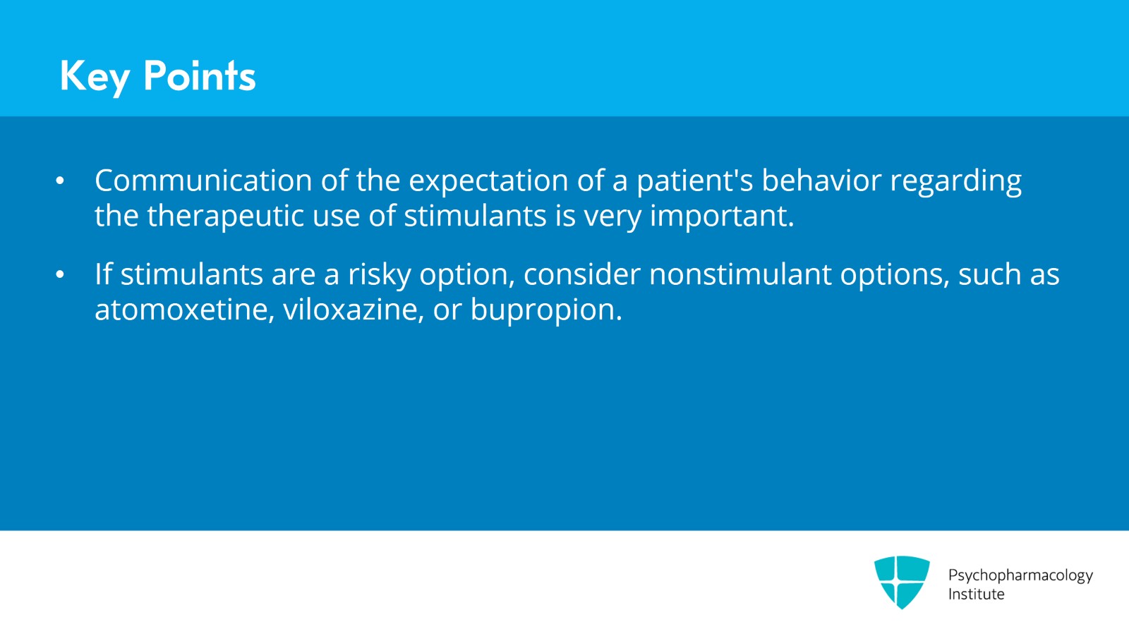 Stimulants: Clinical Considerations, Preventing Abuse, and Red Flags Slide 11 of 12